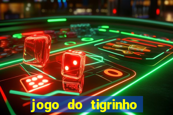 jogo do tigrinho falso para brincar